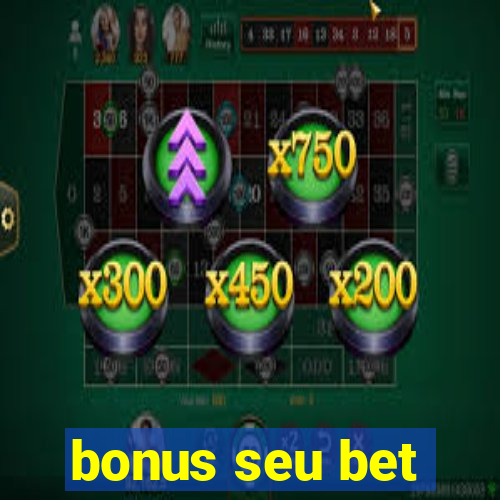 bonus seu bet